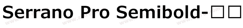 Serrano Pro Semibold字体转换